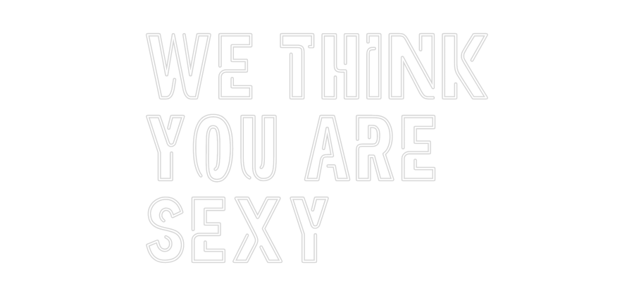 Custom Neon Sign Online Editor we think
you...