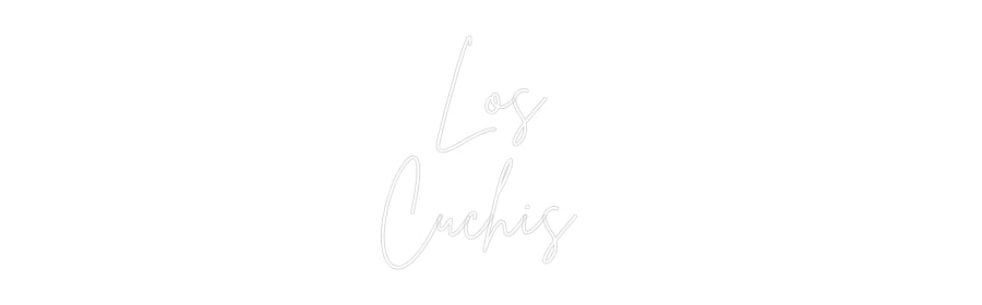 Custom Neon Sign Online Editor Los
Cuchis