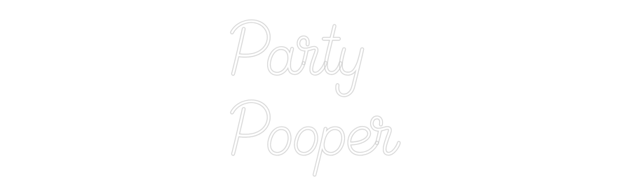 Custom Neon Sign Online Editor Party
Pooper