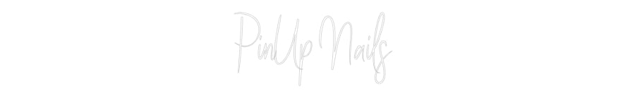 Custom Neon Sign Online Editor PinUp Nails