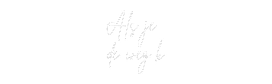 Custom Neon Sign Online Editor Als je
de we...