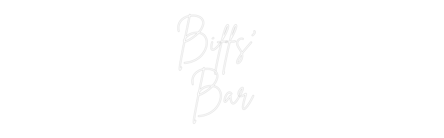 Custom Neon Sign Online Editor Biffs'
Bar