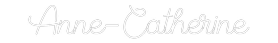 Custom Neon Sign Online Editor Anne-Catherine