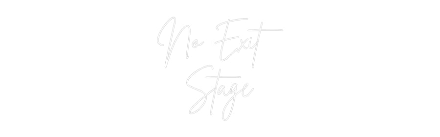 Custom Neon Sign Online Editor No Exit
Stage