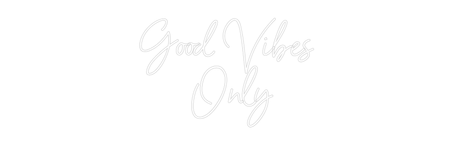 Custom Neon Sign Online Editor Good Vibes
...