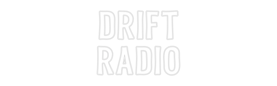 Custom Neon Sign Online Editor DRIFT
RADIO