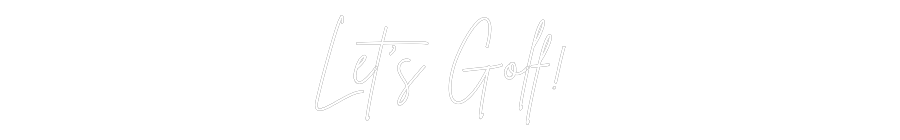 Custom Neon Sign Online Editor Let’s Golf!