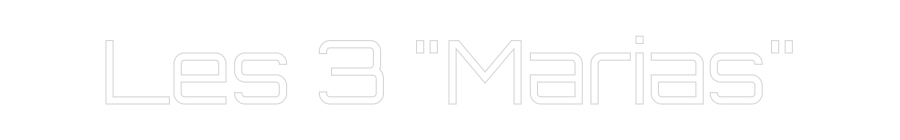 Custom Neon Sign Online Editor Les 3 "Marias"