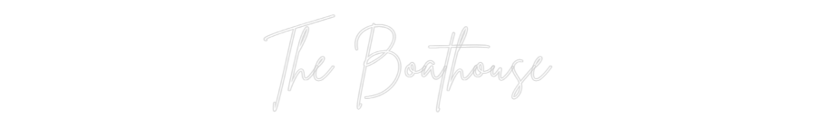 Custom Neon Sign Online Editor The Boathouse