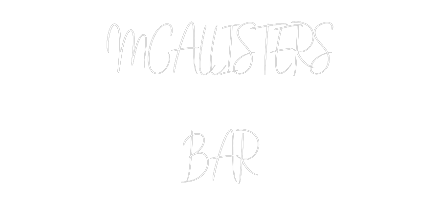 Custom Neon Sign Online Editor MCALLISTERS
...