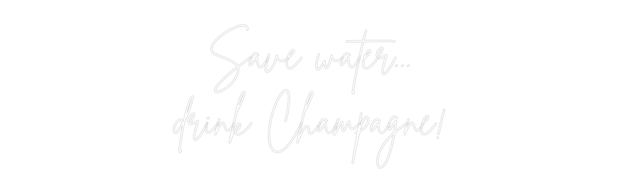 Custom Neon Sign Online Editor Save water......