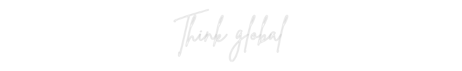 Custom Neon Sign Online Editor Think global