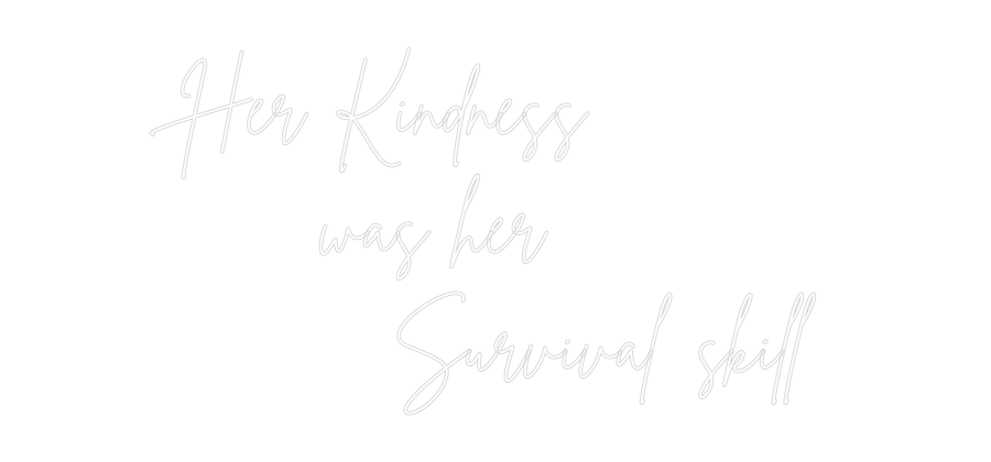 Custom Neon Sign Online Editor Her Kindness ...