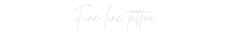 Custom Neon Sign Online Editor Fine line tat...