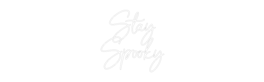 Custom Neon Sign Online Editor Stay
Spooky