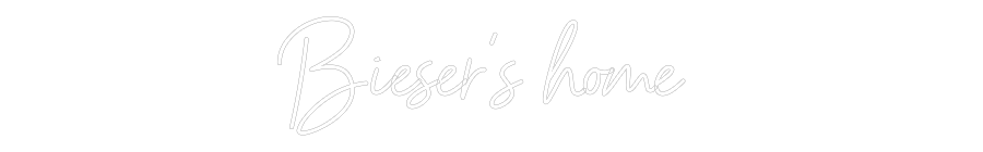 Custom Neon Sign Online Editor Bieser‘s home