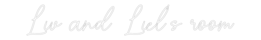 Custom Neon Sign Online Editor Liv and Liel'...
