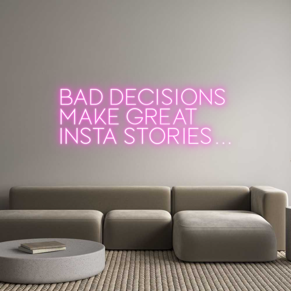 Custom Neon Sign Online Editor Bad decisions...