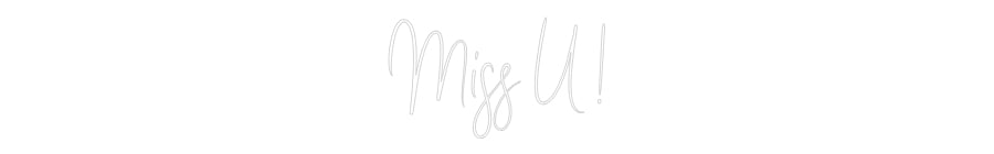 Custom Neon Sign Online Editor Miss U !