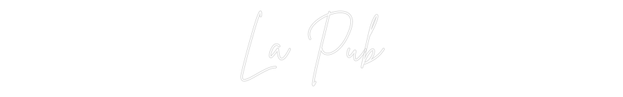 Custom Neon Sign Online Editor La Pub