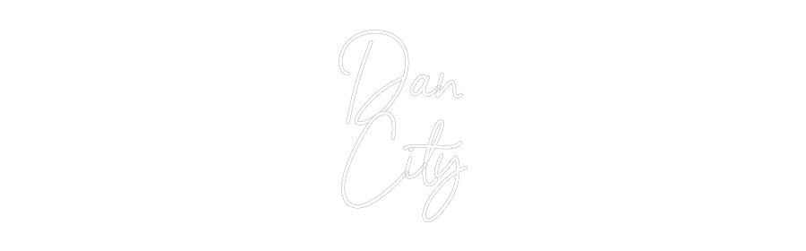 Custom Neon Sign Online Editor Dan
City