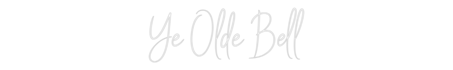 Custom Neon Sign Online Editor Ye Olde Bell