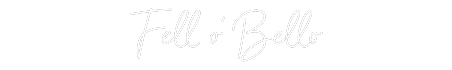 Custom Neon Sign Online Editor Fell o' Bello