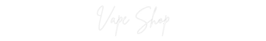 Custom Neon Sign Online Editor Vape Shop