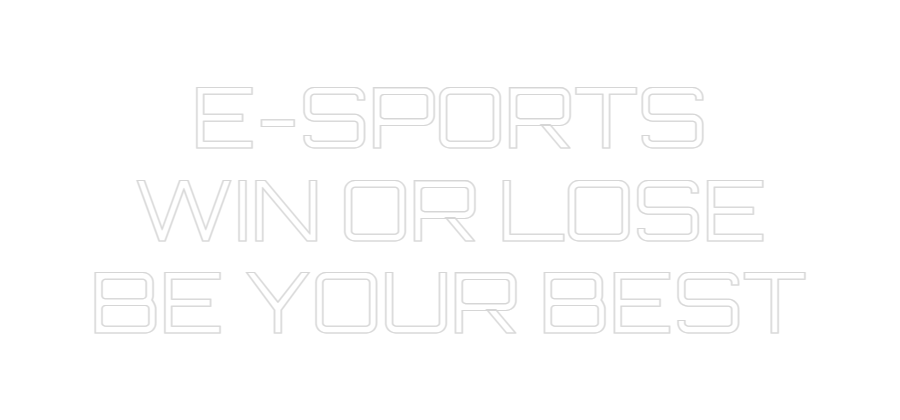 Custom Neon Sign Online Editor E-SPORTS
WIN...