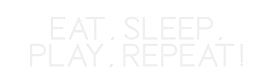 Custom Neon Sign Online Editor EAT, SLEEP,
...
