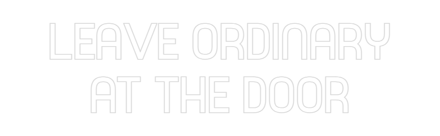 Custom Neon Sign Online Editor LEAVE ORDINAR...