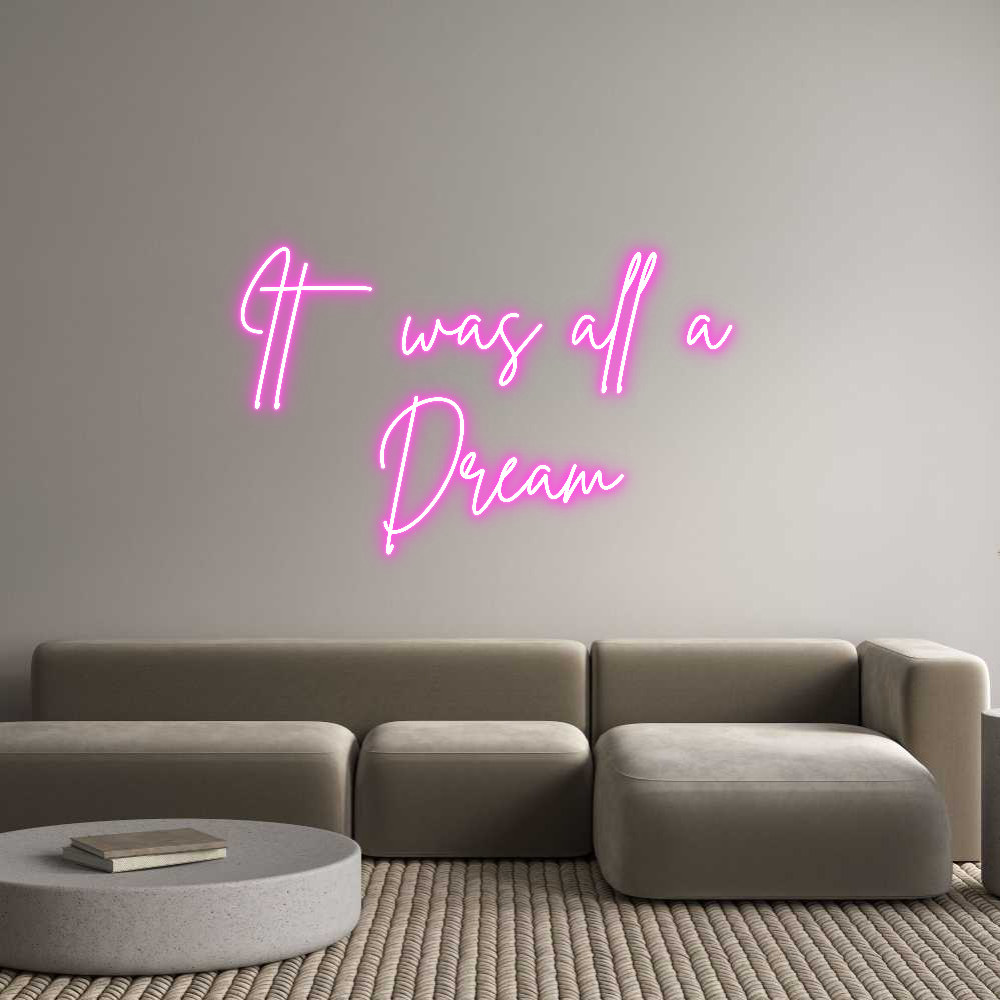 Custom Neon Sign Online Editor It was all a ...