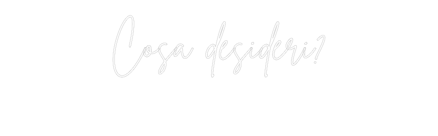 Custom Neon Sign Online Editor Cosa desideri...