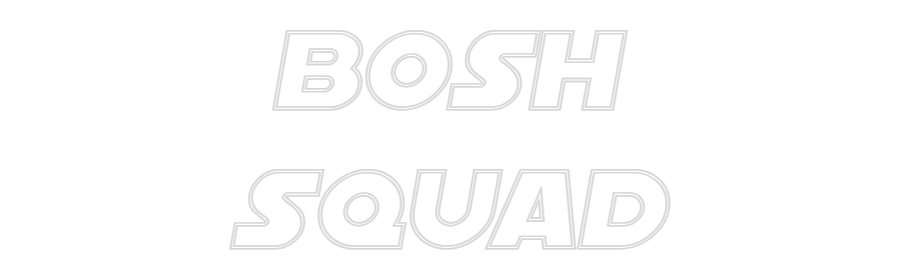 Custom Neon Sign Online Editor bosh
squad