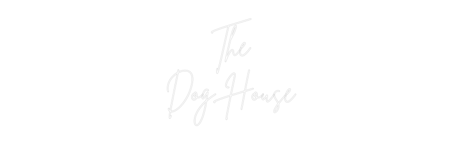 Custom Neon Sign Online Editor The
Dog House