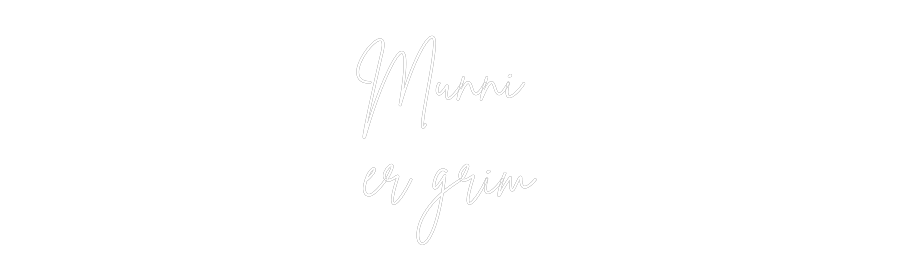 Custom Neon Sign Online Editor Munni
er grim
