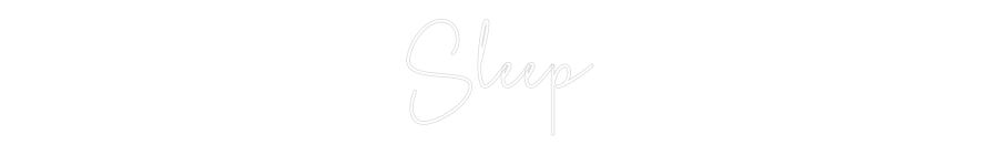 Custom Neon Sign Online Editor Sleep