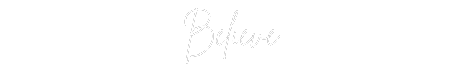 Custom Neon Sign Online Editor Believe