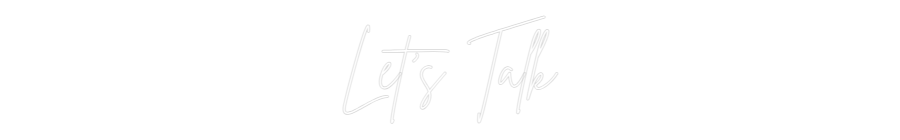 Custom Neon Sign Online Editor Let's Talk