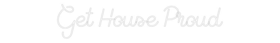 Custom Neon Sign Online Editor Get House Proud