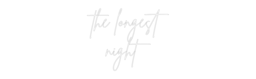 Custom Neon Sign Online Editor the longest
...