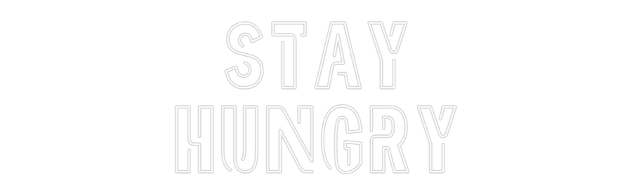 Custom Neon Sign Online Editor STAY
HUNGRY