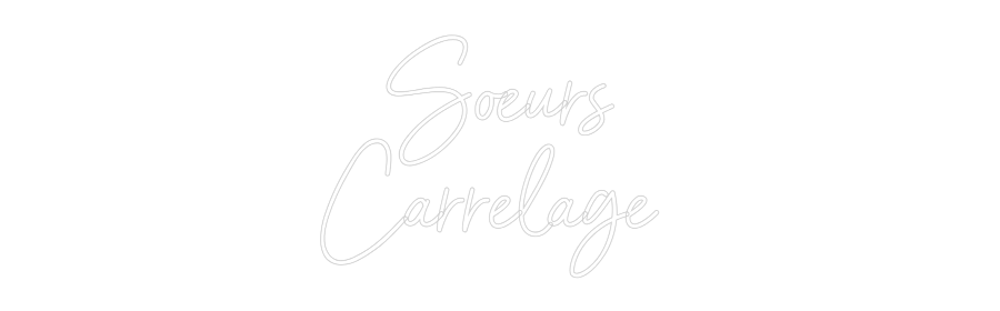 Custom Neon Sign Online Editor Soeurs
Carre...