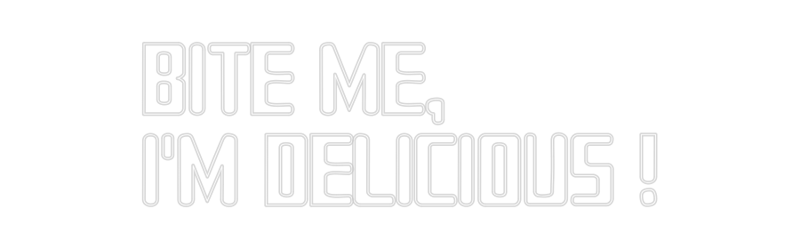 Custom Neon Sign Online Editor BITE ME,
I'...