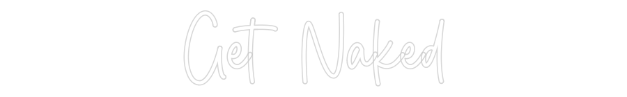 Custom Neon Sign Online Editor Get Naked