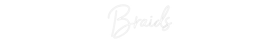 Custom Neon Sign Online Editor Braids