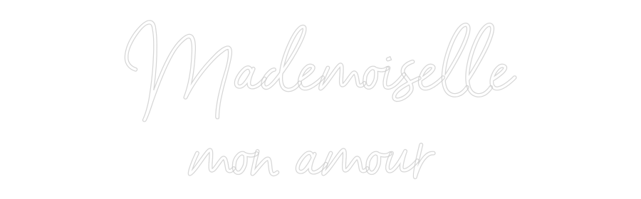 Custom Neon Sign Online Editor Mademoiselle
...