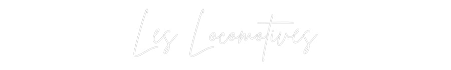 Custom Neon Sign Online Editor Les Locomotives
