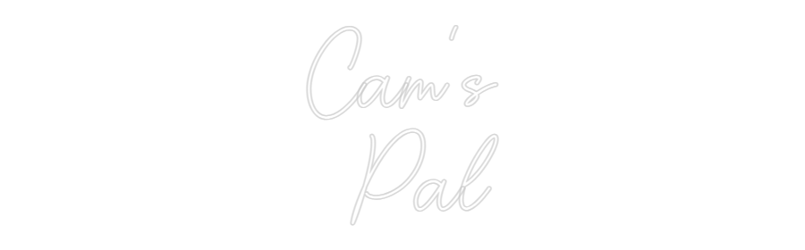 Custom Neon Sign Online Editor Cam's
Pal