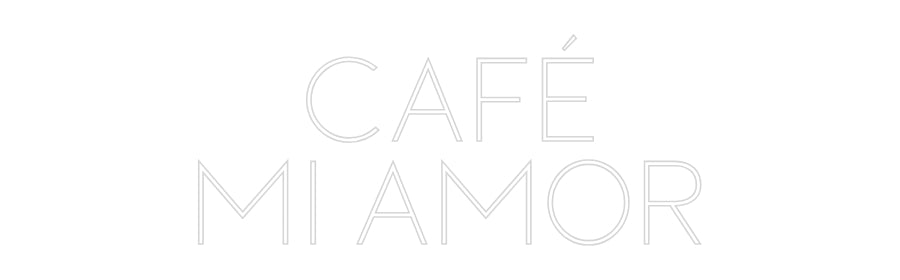 Custom Neon Sign Online Editor CAFÉ
MI AMOR